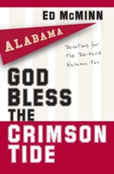 God Bless the Crimson Tide: Devotions for the Die-Hard Alabama Fan - eBook