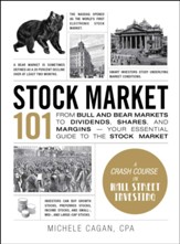 Stock Market 101: From Bull and Bear Markets to Dividends, Shares, and Margins-Your Essential Guide to the Stock Market - eBook