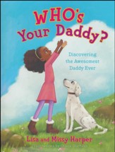 Who's Your Daddy?: Discovering the Awesomest Daddy Ever
