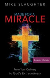 Made for a Miracle Leader Guide:  From Your Ordinary to God's Extraordinary - eBook