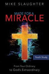 Made for a Miracle Youth Study Book: From Your Ordinary to God's Extraordinary - eBook
