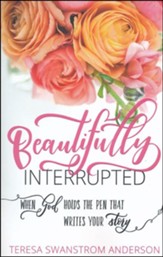 Beautifully Interrupted: When God Holds the Pen That Writes Your Story - unabridged audiobook on CD