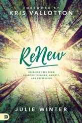 ReNew: Breaking Free from Negative Thinking, Anxiety, and Depression - eBook