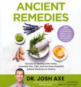 Ancient Remedies: Secrets to Healing 70+ Conditions with Essential Oils, CBD Medicinal Herbs Unabridged Audio CD