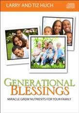 Generational Blessings: Miracle Grow Nutrients for Your Family, An Audio Presentation on 4 CDs