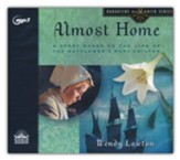 Almost Home: A Story Based on the Life of the Mayflower's Mary Chilton - unabridged audiobook on MP3-CD