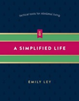 A Simplified Life: Tactical Tools for Intentional Living - eBook