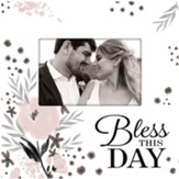 Bless This Day Photo Frame