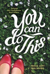 You Can Do This: Seizing the Confidence God Offers - eBook