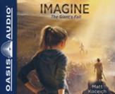 Imagine...The Giant's Fall, Unabridged Audiobook on CD