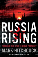 Russia Rising: Tracking the Influence of the Bear in Bible Prophecy - eBook