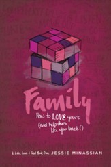 Family: How to Love Yours (and Help Them Like You Back) - eBook