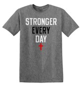 Stronger Every Day , Tee Shirt, Large (42-44)