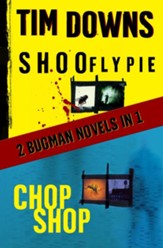 Shoofly Pie & Chop Shop: 2 Bugman Novels in 1 - eBook