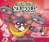 Whirly Squirrelies, Unabridged 1 MP3-CD