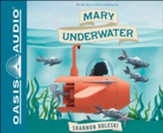 Mary Underwater, Unabridged Audiobook on CD