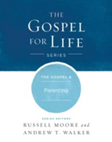 The Gospel & Parenting - eBook