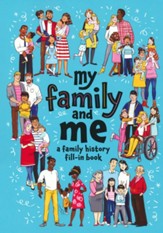 My Family and Me: A Family History Fill-In Book