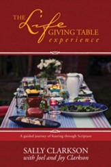 The Lifegiving Table Experience: A Guided Journey of Feasting through Scripture - eBook