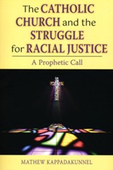 The Catholic Church and the Struggle for Racial Justice: A Prophetic Call