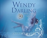 Wendy Darling: Volume 2: Seas Unabridged Audiobook on CD