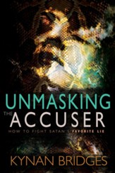 Unmasking the Accuser: How to Fight Satan's Favorite Lie - eBook