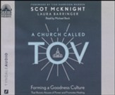 A Church Called Tov: Forming a Goodness Culture That Resists Abuses of Power and Promotes Healing - unabridged audiobook on CD