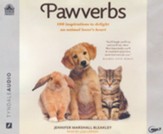 Pawverbs: 100 Inspirations to Delight an Animal Lover's Heart, unabridged audiobook on MP3-CD