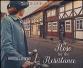 A Rose for the Resistance Unabridged Audiobook on CD