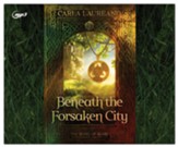 Beneath the Forsaken City - unabridged audiobook on MP3-CD