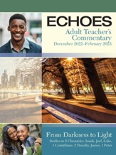 Echoes: Adult Comprehensive Bible Study Teacher's Commentary, Winter 2022-23