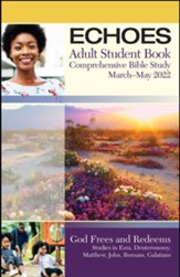 Echoes: Adult Comprehensive Bible Study Student Book, Spring 2022