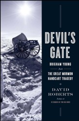 Devil's Gate: Brigham Young and the Great Mormon Handcart Tragedy - eBook