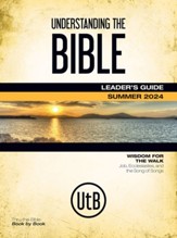 Understanding the Bible Leader's Guide, Summer 2024