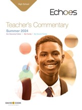 Echoes: High School Teacher's Commentary, Summer 2024