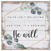 Knowing He Will Pallet Sign, Small