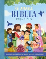 Biblia para ninos - Se amable (The Be Kind Bible Story Book)