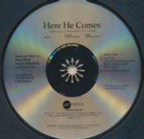 Here He Comes CD ChoralTrax
