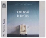 This Book Is For You: Loving God's Words in Your Actual Life--Unabridged audiobook on CD