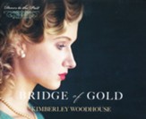 Bridge of Gold - unabridged audiobook on CD