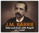 Hide-and-Seek with Angels: A Life of J.M. Barrie - unabridged audiobook edition on CD
