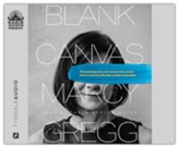 Blank Canvas: The Amazing Story of a Woman who Awoke from a Coma to a Life She Couldn't Remember - Unabridged Audiobook  on CD