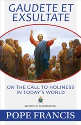 Gaudete Et Exsultate: On the Call to Holiness in Today's World