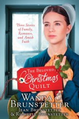 The Beloved Christmas Quilt: Three Stories of Family, Romance, and Amish Faith - eBook