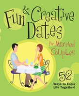 Fun & Creative Dates for Married Couples: 52 Ways to Enjoy Life Together - eBook