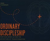 Ordinary Discipleship: How God Wires Us for the Adventure of Transformation- unabridged audiobook on CD