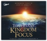 Kingdom Focus: Rethinking Today in Light of Eternity - unabridged audiobook edition on MP3-CD