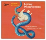 Loving Disagreement: Fighting for Community through the Life of the Spirit - unabridged audiobook edition on CD