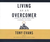 Living as an Overcomer: Eternal Motivation for Earthly Success - unabridged audiobook on CD
