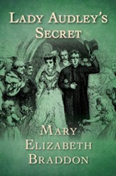 Lady Audley's Secret / Digital original - eBook